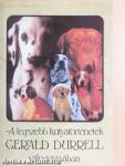 A legszebb kutyatörténetek Gerald Durrell válogatásában