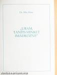 "Uram, taníts minket imádkozni!"
