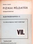 Fizikai példatár középiskolásoknak VII.