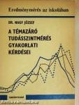 A témazáró tudásszintmérés gyakorlati kérdései
