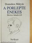 A porlepte énekes (dedikált példány)