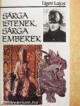 Sárga istenek, sárga emberek