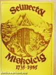 Selmectől Miskolcig 1735-1985