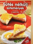 Sütés nélküli sütemények