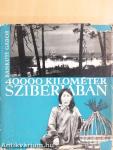 40000 kilométer Szibériában