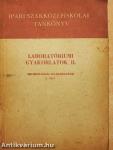 Laboratóriumi gyakorlatok II.