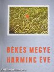 Békés megye harminc éve
