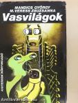 Vasvilágok