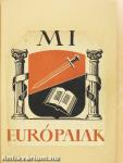 Mi európaiak