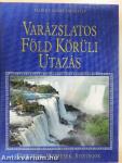 Varázslatos Föld körüli utazás