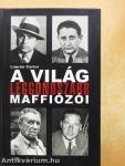A világ leggonoszabb maffiózói