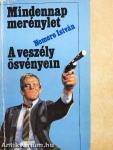 Mindennap merénylet/A veszély ösvényein