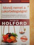 Mondj nemet a cukorbetegségre!