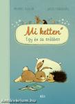 Mi ketten - Egy év az erdőben