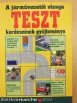 A járművezetői vizsga teszt kérdéseinek gyűjteménye