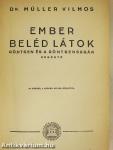 Ember beléd látok