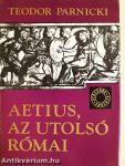Aetius, az utolsó római
