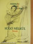 Súgó nélkül (dedikált példány)