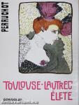 Toulouse-Lautrec élete