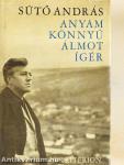 Anyám könnyű álmot ígér