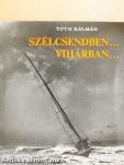 Szélcsendben... viharban...