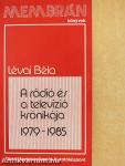 A rádió és a televízió krónikája 1979-1985 (dedikált példány)