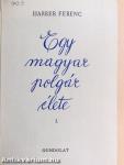 Egy magyar polgár élete I.