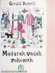 Madarak, vadak, rokonok