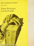 Jézus Krisztus a testvérünk