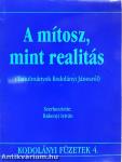 A mítosz, mint realitás