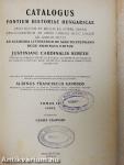 Catalogus fontium historiae Hungaricae IV.
