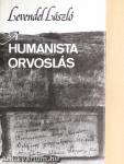 A humanista orvoslás