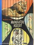 Vadállatok között