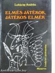 Elmés játékok, játékos elmék