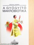 A gyógyító makrobiotika