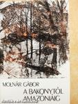 A Bakonytól Amazóniáig