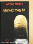 Márkez meg én