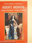 Szent Hedvig magyar hercegnő - lengyel királynő
