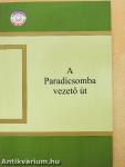 A Paradicsomba vezető út