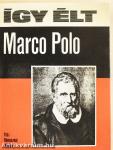 Így élt Marco Polo