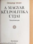 A magyar külpolitika útjai