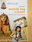 Mentsük meg a fáraót!