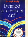 Benned a kozmikus erő!