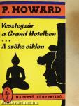 Vesztegzár a Grand Hotelben/A szőke ciklon