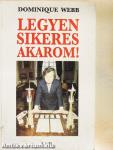 Legyen sikeres akarom!