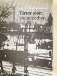 Történelem alulnézetben