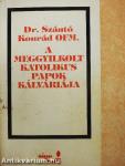 A meggyilkolt katolikus papok kálváriája