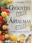 Gyógyító ételek - Ártalmas ételek 