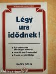 Légy ura idődnek!