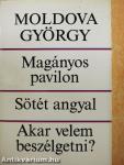 Magányos pavilon/Sötét angyal/Akar velem beszélgetni?